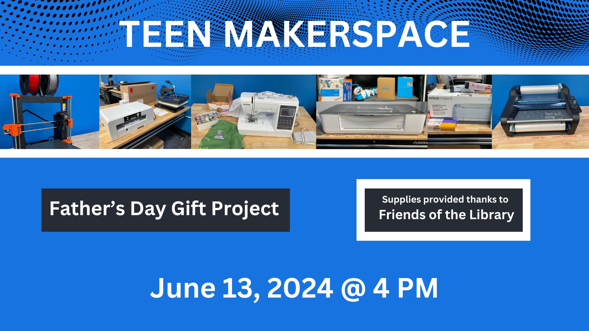 Teen Makerspace - Father's Day Gift Project