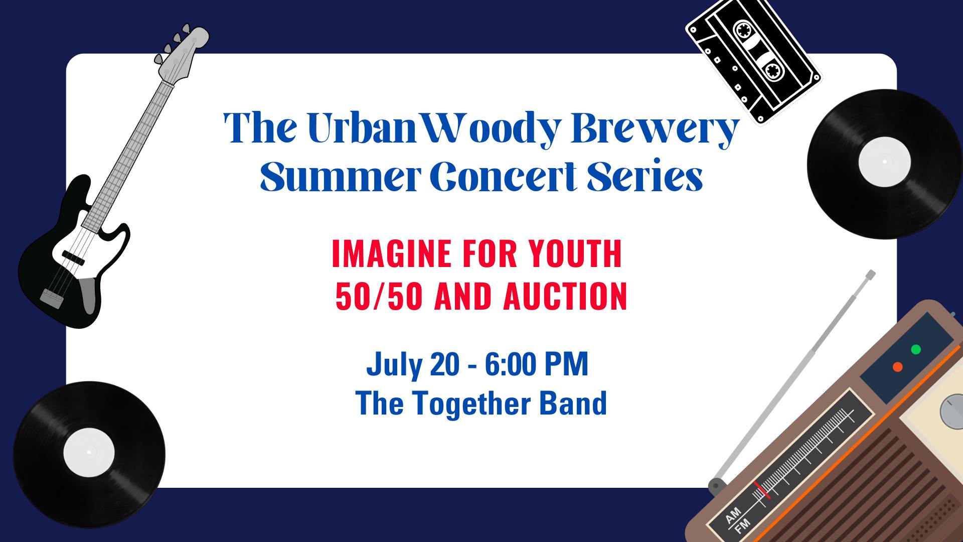 Imagine for Youth 50/50 & Auction - The UrbanWoody Brewery Summer Concert Series